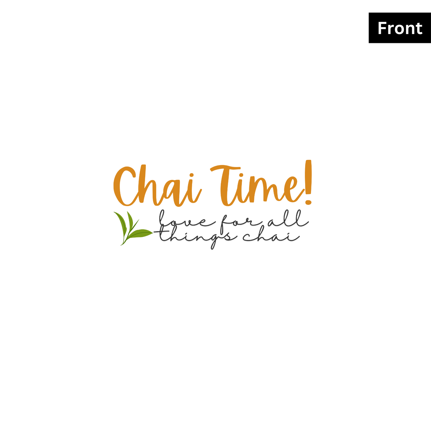 Chai Time - Unisex White Printed T-shirt