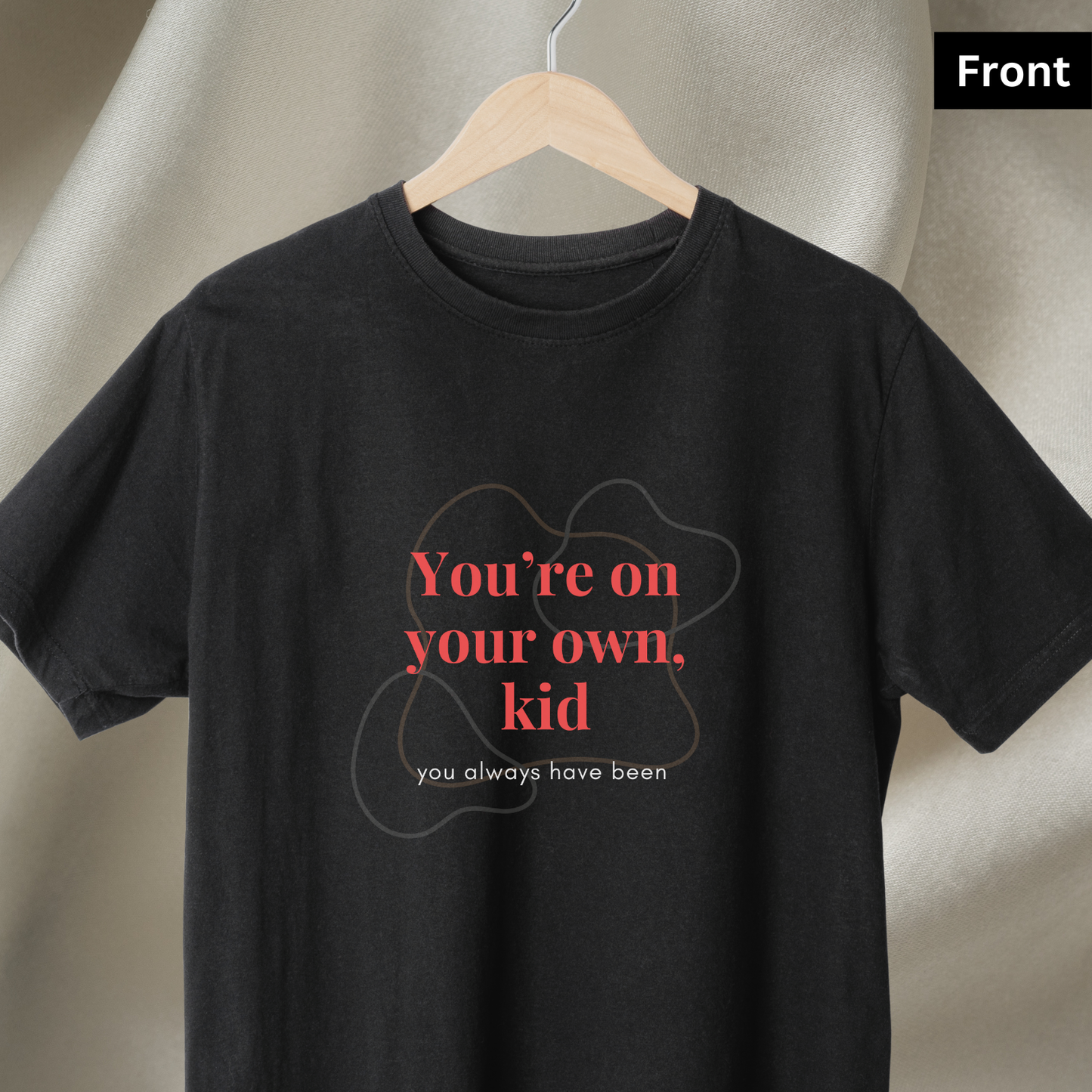 You're on your own, kid - Unisex Black Printed T-shirt