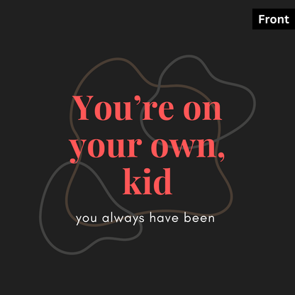 You're on your own, kid - Unisex Black Printed T-shirt