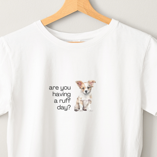 Ruff Day - Unisex White Printed T-shirt