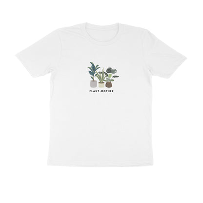 Plant Mother - Unisex White Printed T-shirt