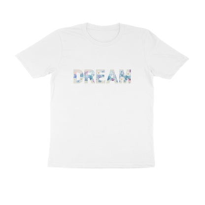 Dream - Unisex White Printed T-shirt