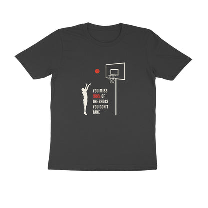 Shots you don't take - Unisex Multicolor Printed T-shirt