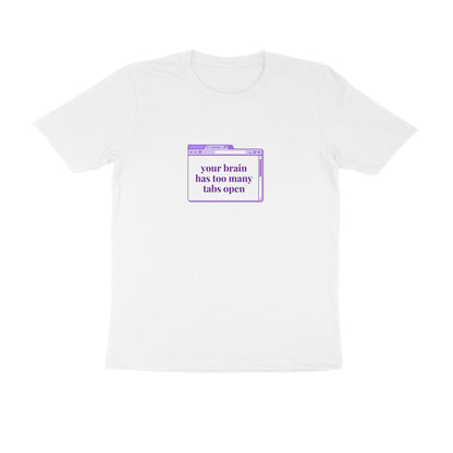 Too many tabs - Unisex White Printed T-shirt